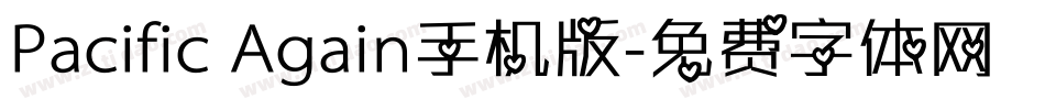 Pacific Again手机版字体转换